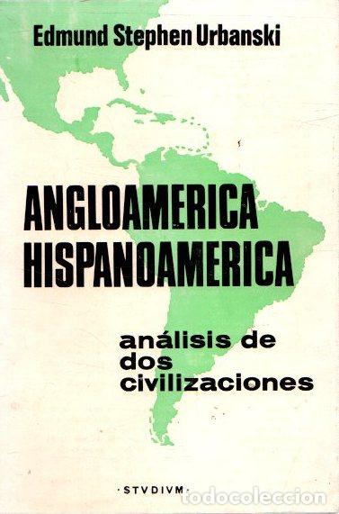 books: Angloamerica hispanoamerica. An&aacute;lisis de dos civilizaciones - Urbanski, Edmund Stephen