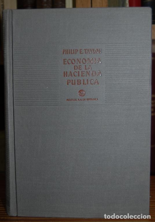 ECONOMIA DE LA HACIENDA PUBLICA - TAYLOR, Philip E.