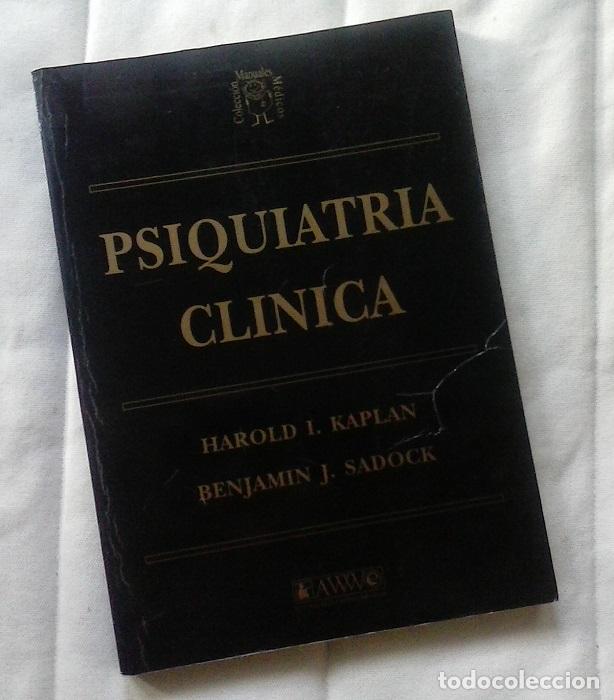 Libros: Psiquiatr&iacute;a cl&iacute;nica - Harold I. Kaplan y Benjamin J. Sadock - Foto 2