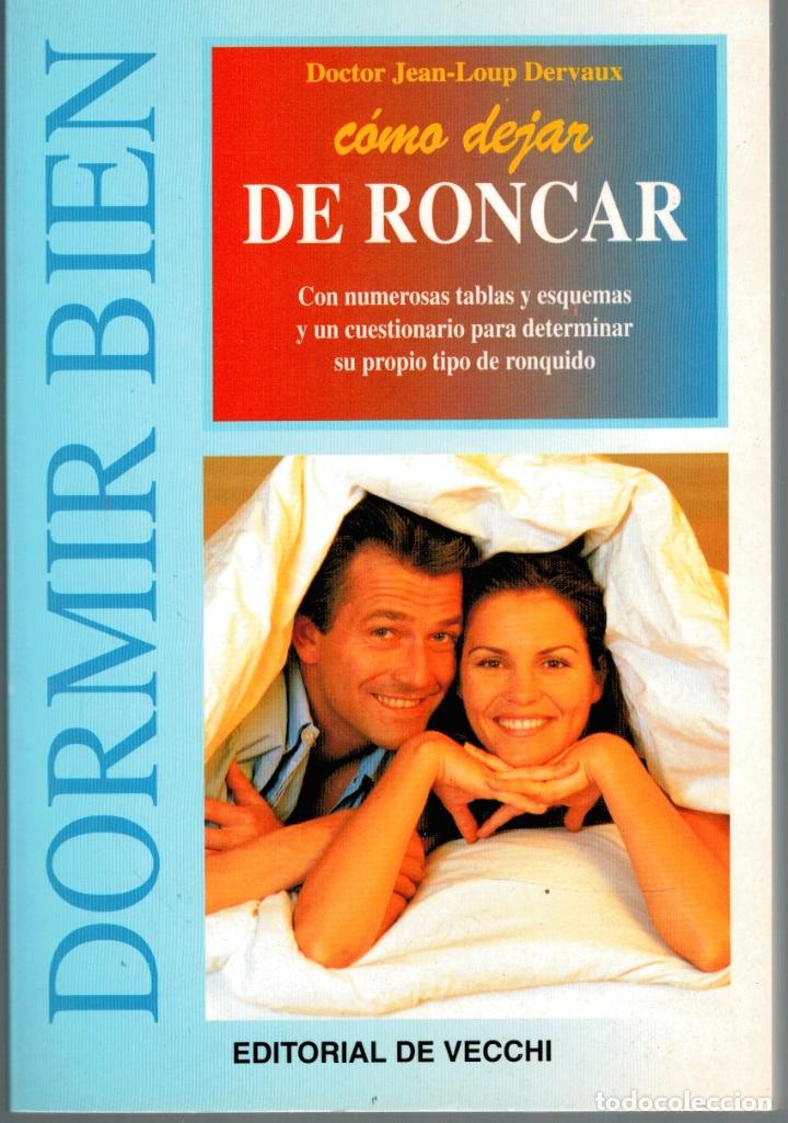 Libros: C&Oacute;MO DEJAR DE RONCAR - Doctor Jean-Loup Dervaux - Foto 2