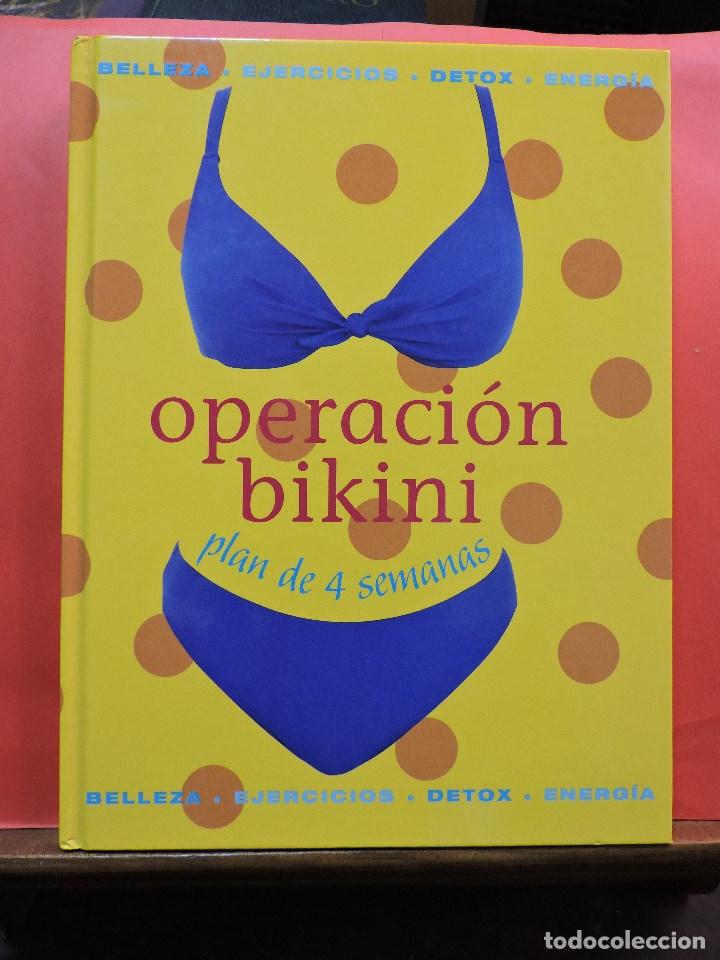 Libros: Operaci&oacute;n bikini. Plan de 4 semanas. Editorial C&iacute;rculo de Lectores. Barcelona 2004. - Foto 2