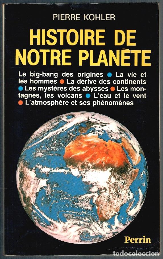Libros: HISTOIRE DE NOTRE PLAN&Egrave;TE - Pierr Kohler - Foto 1