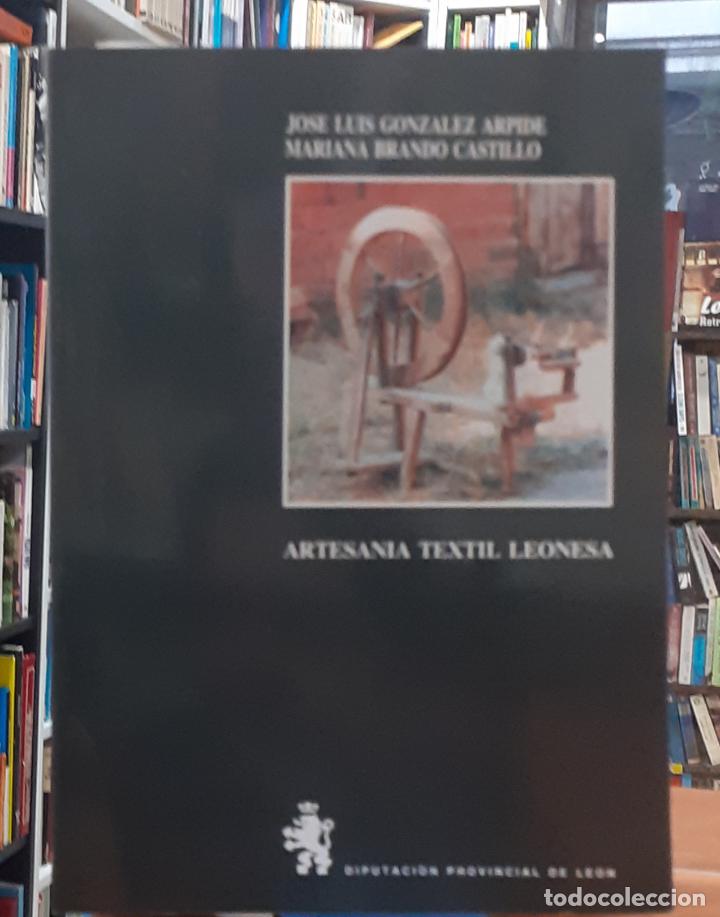 Libros: Artesan&iacute;a textil leonesa - GONZ&Aacute;LEZ ARPIDE, JOSE LUIS/BRANDO CASTILLO, MARIANA