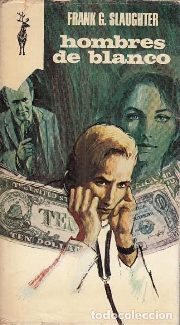 Libros: Hombres de blanco - Slaughter, Frank G. - Foto 1