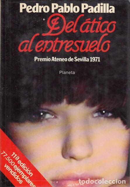 Libros: Del &aacute;tico al entresuelo - Padilla , Pedro Pablo - Foto 1