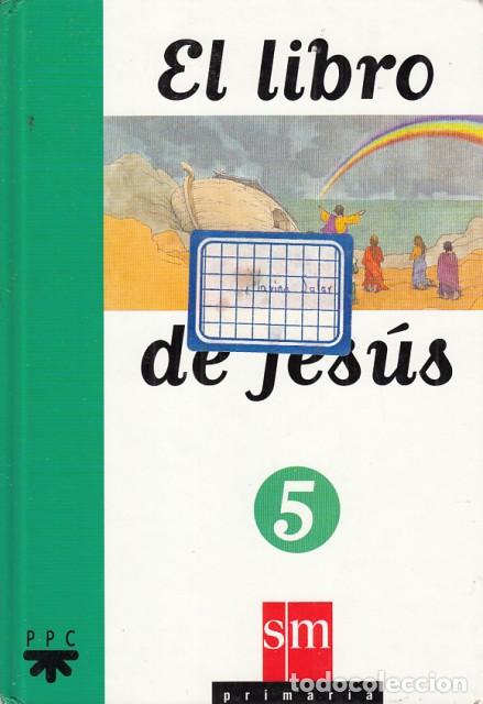 Libros: EL LIBRO DE JES&Uacute;S 5. PRIMARIA - EDICIONES SM - Foto 1