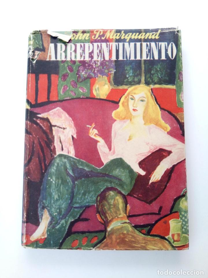 Libros: ARREPENTIMIENTO - JOHN P. MARQUAND - JOSE JANES EDITOR (1950) - Foto 1