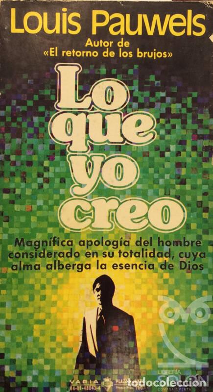 Libros: Lo que yo creo - Louis Pauwels - Foto 1