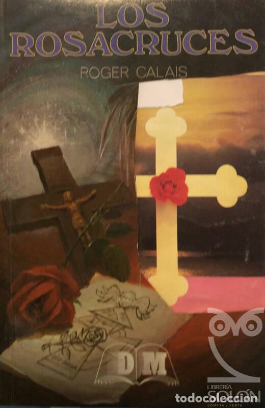 Libros: Los rosacruces - Roger Calais - Foto 1