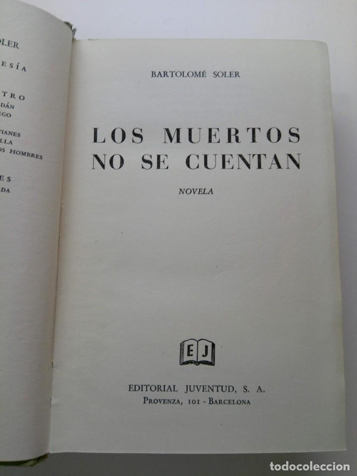 Libros: LOS MUERTOS NO SE CUENTAN - BARTOLOME SOLER - EDITORIAL JUVENTUD - Foto 2