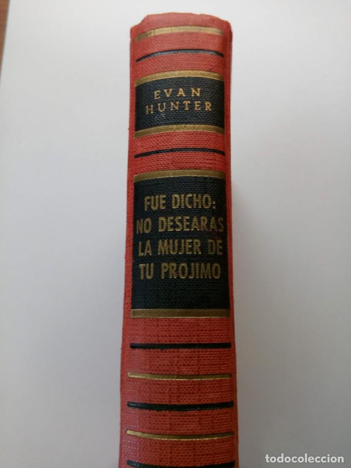Libros: FUE DICHO: NO DESEARAS LA MUJER DE TU PROJIMO - EVAN HUNTER - Foto 1