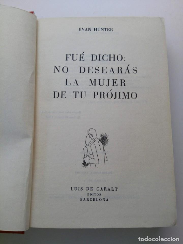 Libros: FUE DICHO: NO DESEARAS LA MUJER DE TU PROJIMO - EVAN HUNTER - Foto 3