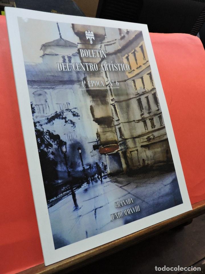 Libros: Bolet&iacute;n del Centro Art&iacute;stico. 4&ordf; &Eacute;poca N&ordm; 6 Junio. Ejemplar N&ordm; 10. Granada 2018. - Foto 1