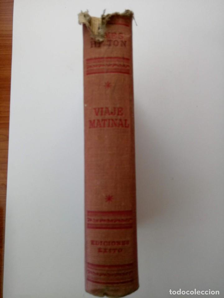 Libros: VIAJE MATINAL - JAMES HILTON - EDITORIAL EXITO 1952 - Foto 2