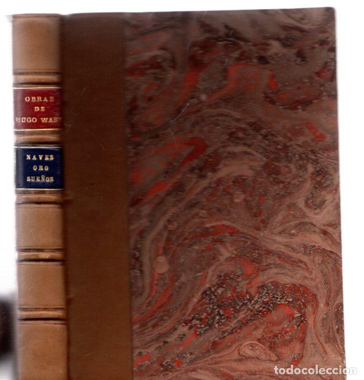 Libros: Naves oro sue&ntilde;os - Wast, Hugo - Foto 1