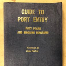 Libros: GUIDE TO PORT ENTRY (PORT PLANS AND MOORING DIAGRAMS). SHIPPING GUIDES LTD 1981/82 EDITION.. Lote 210601328