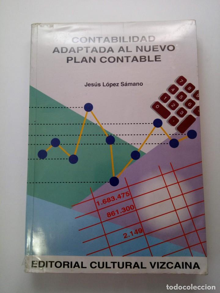 Libros: CONTABILIDAD ADAPTADA AL NUEVO PLAN CONTABLE - JESUS LOPEZ SAMANO - Foto 1