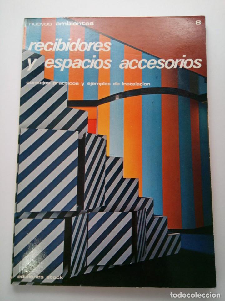 Livres: RECIBIDORES Y ESPACIOS ACCESORIOS - NUEVOS AMBIENTES - EDICIONES STOCK BARCELONA 1975