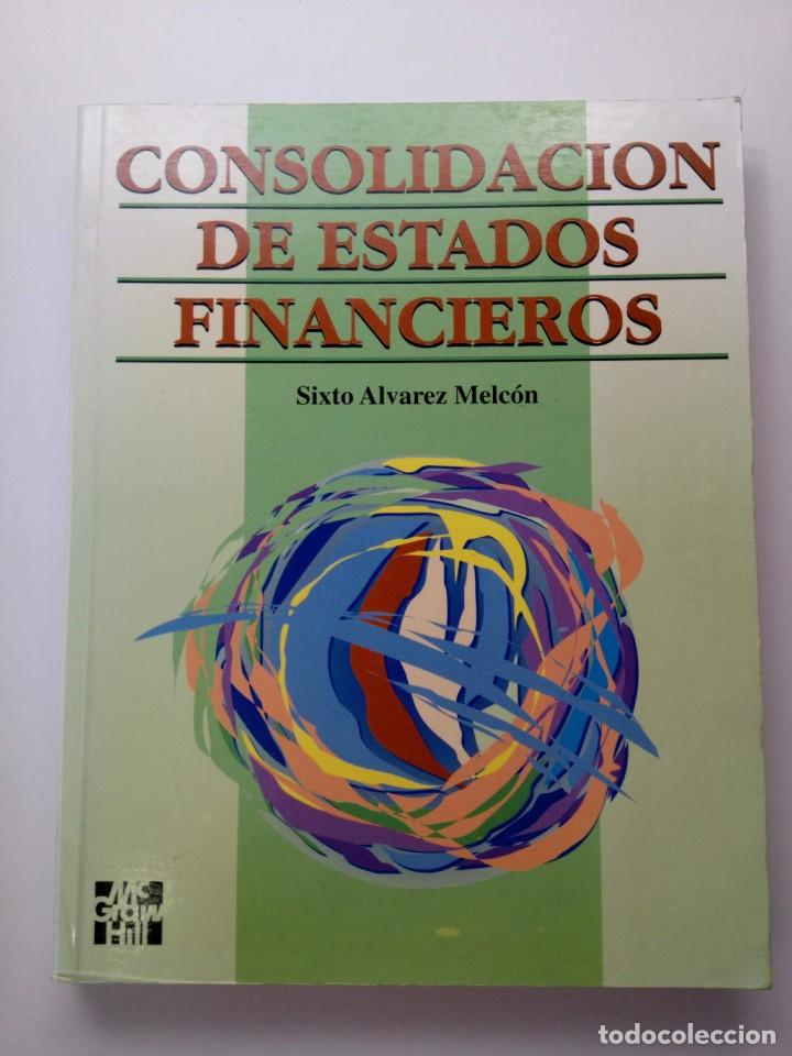Libros: CONSOLIDACION DE ESTADOS FINANCIEROS - SIXTO ALVAREZ MELCON