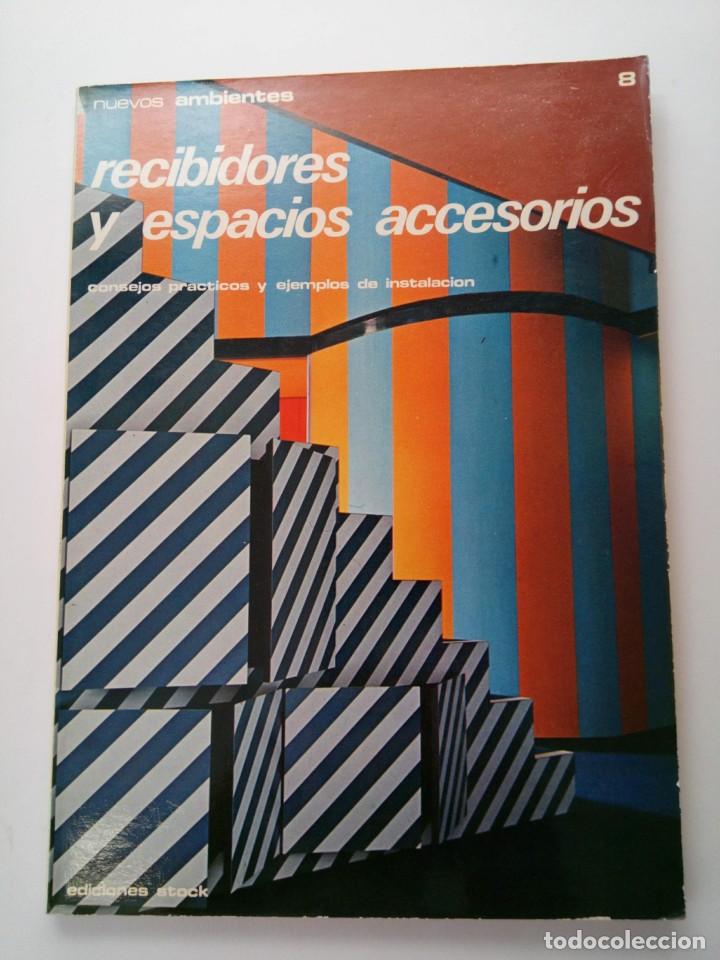 Livres: RECIBIDORES Y ESPACIOS ACCESORIOS - NUEVOS AMBIENTES - EDICIONES STOCK BARCELONA 1975