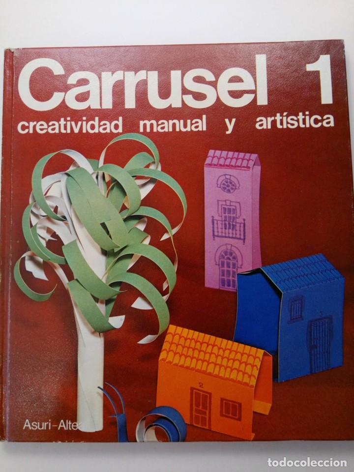 Libros: CARRUSEL 1 CREATIVIDAD MANUAL Y ART&Iacute;STICA - ASURI-ALTEA - Foto 1