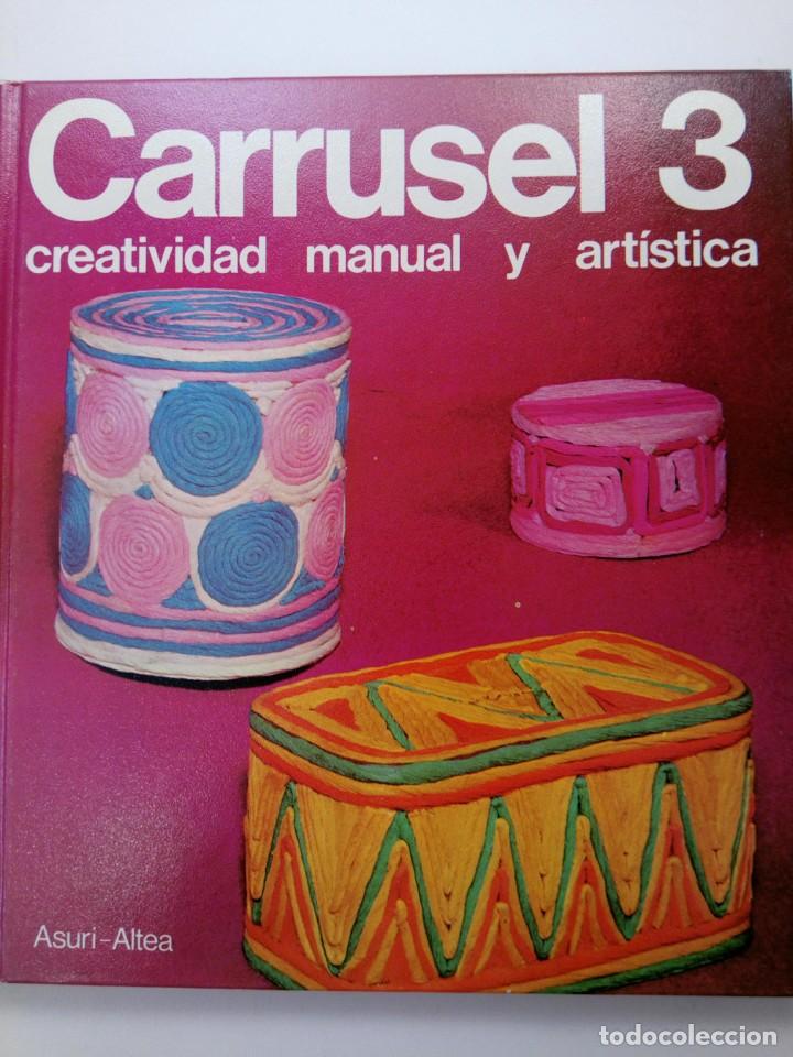 Libros: CARRUSEL 3 CREATIVIDAD MANUAL Y ART&Iacute;STICA - ASURI-ALTEA - Foto 1