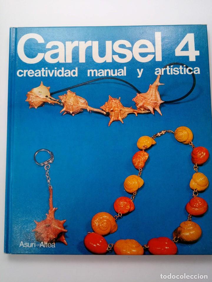 Libros: CARRUSEL 4 CREATIVIDAD MANUAL Y ART&Iacute;STICA - ASURI-ALTEA - Foto 1