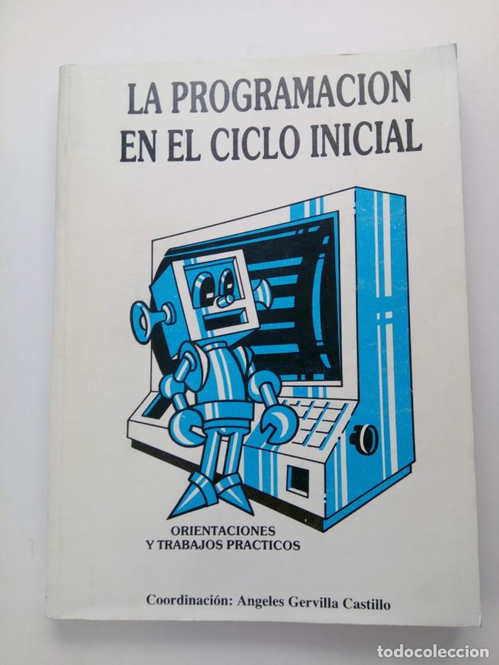 Libros: La programaci&oacute;n en el ciclo inicial - ORIENTACIONES Y TRABAJOS PR&Aacute;CTICOS - Foto 1