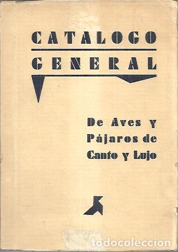 Libros: CATALOGO GENERAL DE AVES Y PAJAROS DE CANTO Y LUJO. - ANONIMO. - Foto 1
