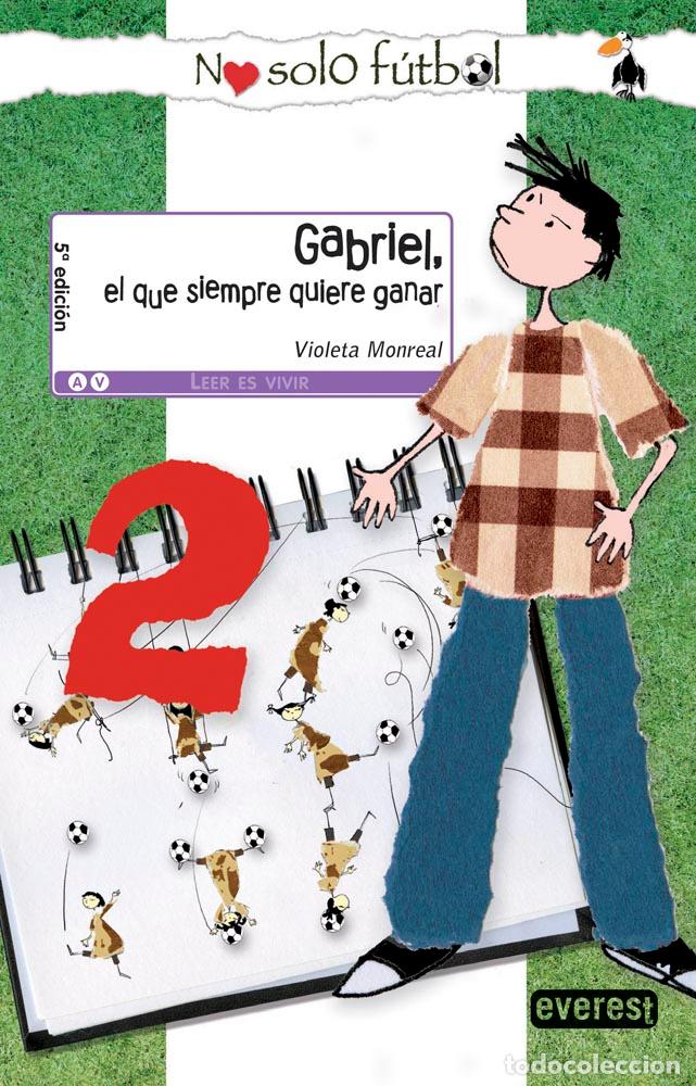 Libros: Gabriel, el que siempre quiere ganar - Violeta Monreal - Foto 1