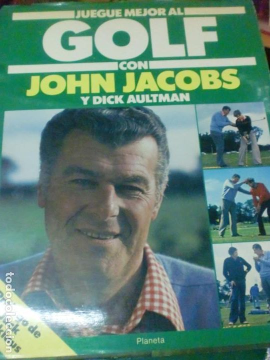 Libros: Juegue mejor al Golf con John Jacobs y Dick Aultman. Diagnostico, explicacion y correccion de defect - Foto 1