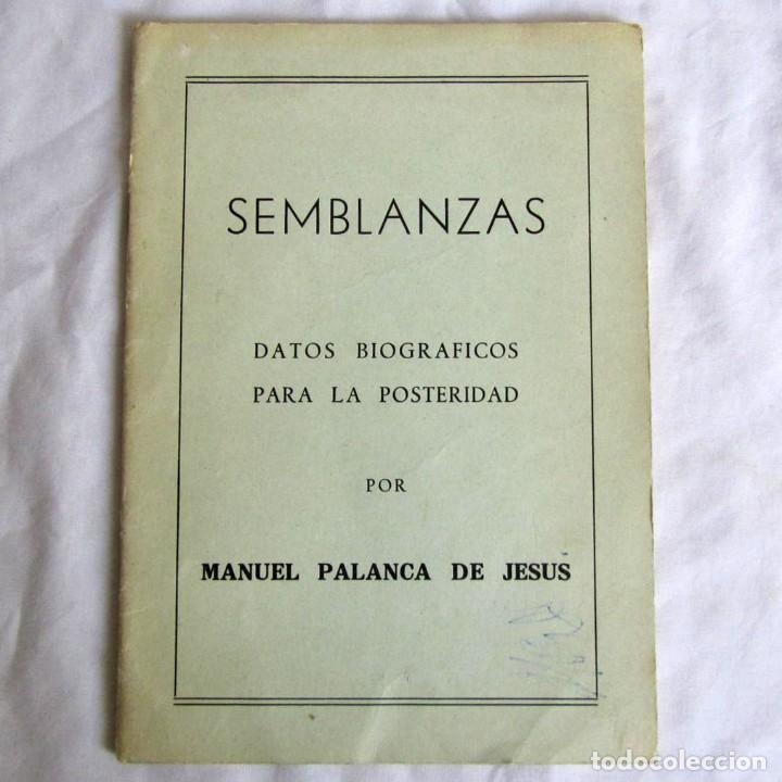 Libros: Semblanzas, datos biogr&aacute;ficos para la posteridad, Manuel Palanca de Jes&uacute;s