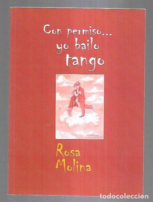 Libros: CON PERMISO... YO BAILO TANGO - MOLINA, ROSA - Foto 4