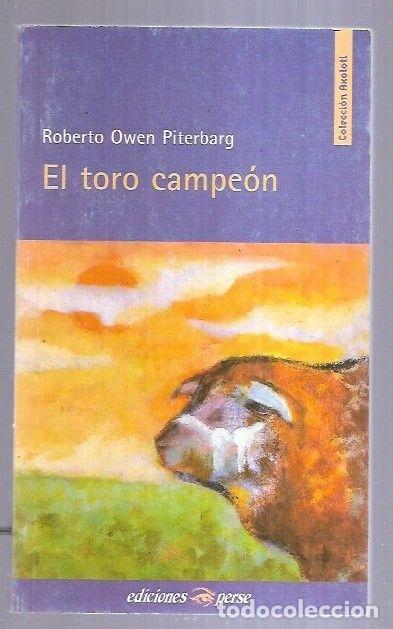 Libros: TORO CAMPEON - EL - PITERBARG, ROBERTO OWEN - Foto 4