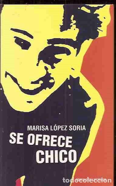 Libros: SE OFRECE CHICO - L&Oacute;PEZ SORIA, MARISA - Foto 3