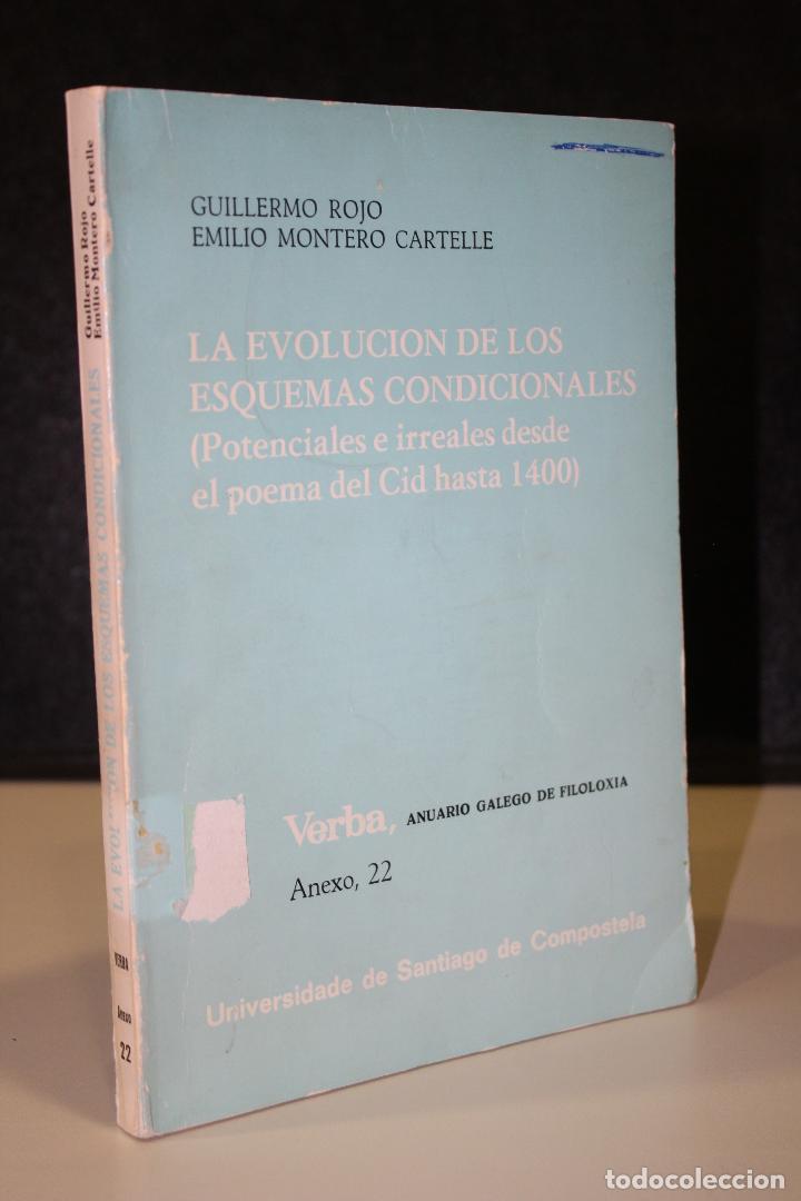 Libri di seconda mano: La evoluci&oacute;n de los esquemas condicionales (Potenciales e irreales desde el poema del Cid hasta 1400