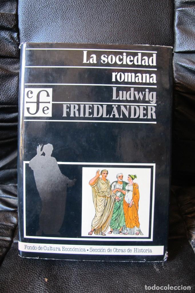 Libros: LA SOCIEDAD ROMANA. LUDWIG FRIEDLANDER - Foto 1