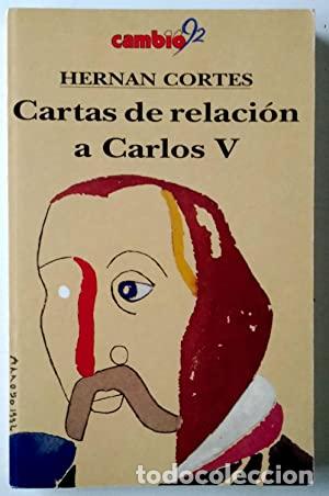Libros: CARTAS DE RELACI&Oacute;N A CARLOS V - Cort&eacute;s,Hern&aacute;n - Foto 1