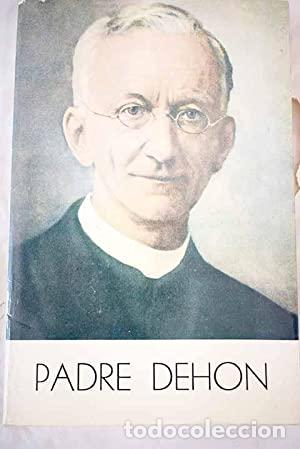 Libros: PADRE DEHON fundador de los Sacerdotes del Sagrado Coraz&oacute;n, Padres Reparadores - Papasogli,Giorgio