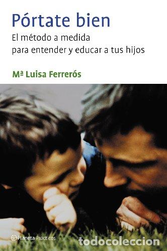 Libros: PÓRTATE BIEN - Ferrerós,MªLuisa