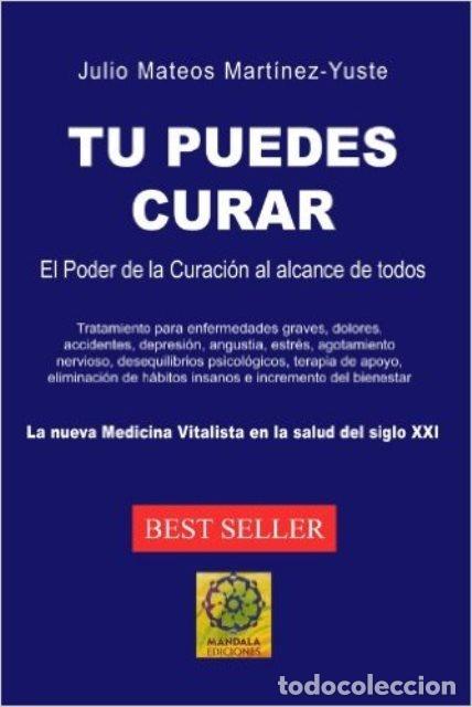 Libros: TU PUEDES CURAR - JULIO MATEOS - Foto 1