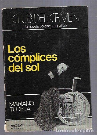 Libros: COMPLICES DEL SOL - LOS - TUDELA, MARIANO - Foto 4