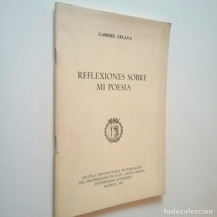 Libros: Gabriel Celaya - Reflexiones sobre mi poes&iacute;a - Foto 1