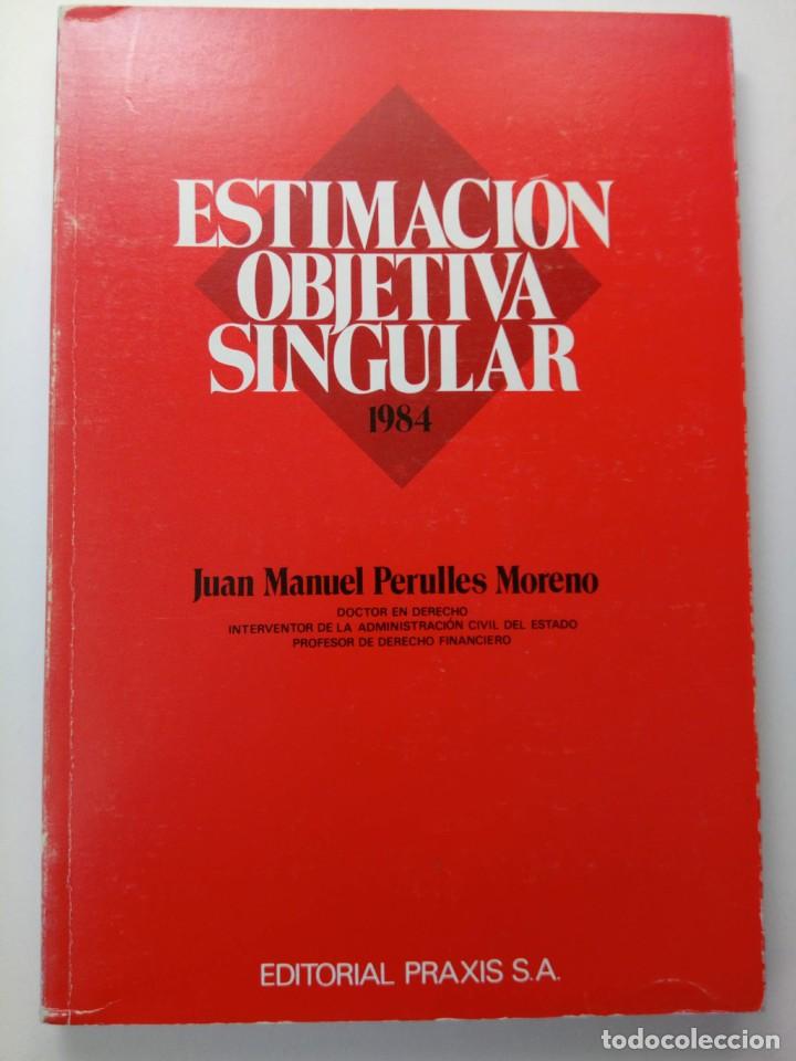 Libros: ESTIMACI&Oacute;N OBJETIVA SINGULAR - JUAN MANUEL PERULLES - EDITORIAL PRAXIS - Foto 1