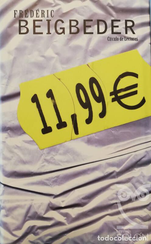 Libros: 11,99 euros - Fr&eacute;d&eacute;ric Beigbeder - Foto 1