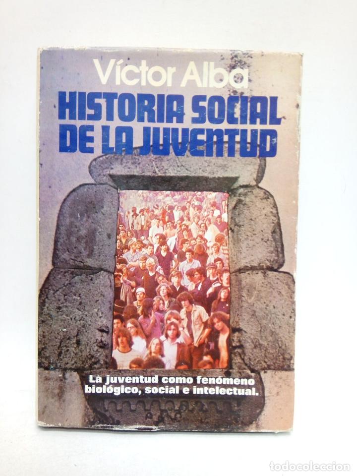 Libros: ALBA, V&iacute;ctor - Historia social de la juventud - Foto 1