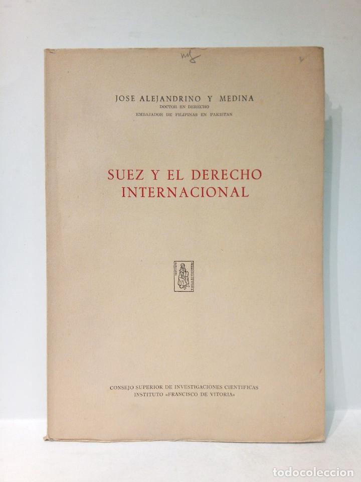 Livres: ALEJANDRO Y MEDINA, Jos&eacute; - Suez y el Derecho Internacional