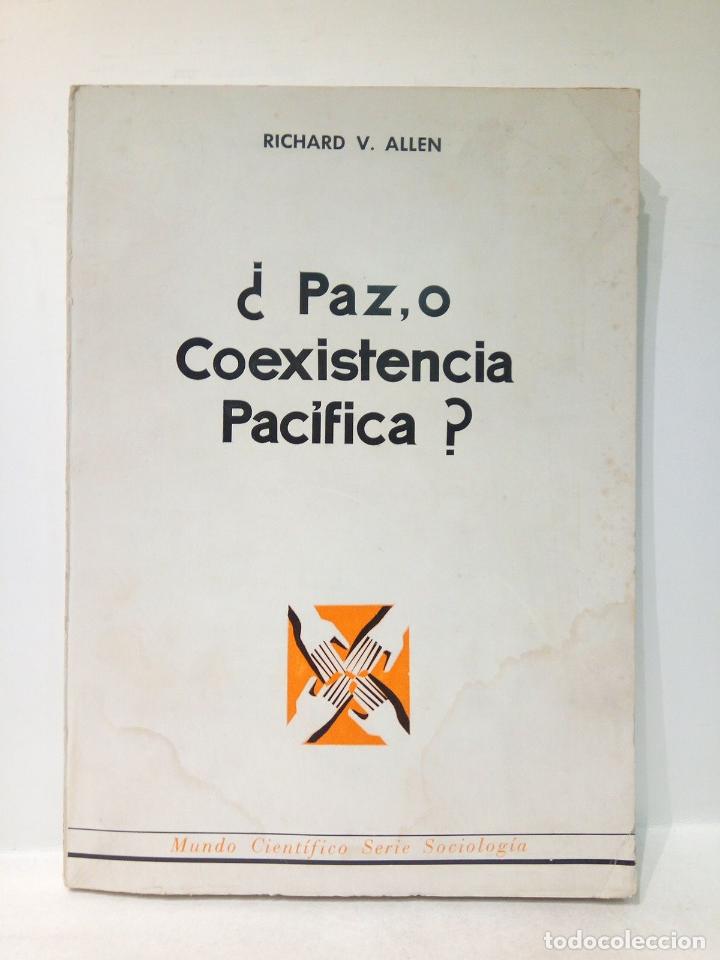 Libros: ALLEN, Richard V. - &iquest;Paz, o coexistencia pac&iacute;fica? / Prol. de Bertram D. Wolfe - Foto 1