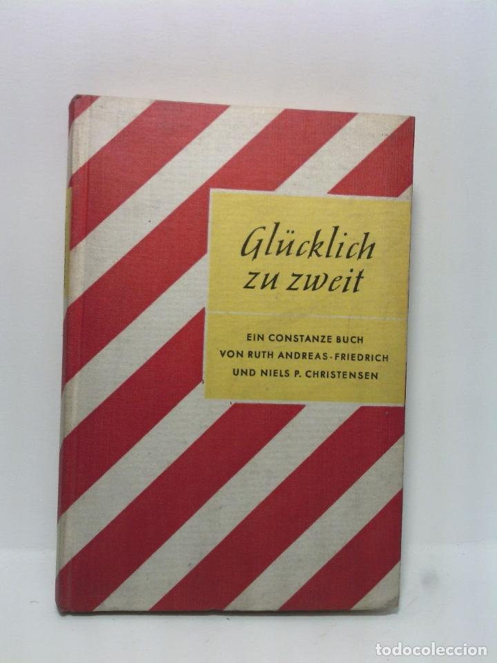 Libros: ANDREAS-FRIEDRICH, Ruth y Niels P. Cristensen - Gl&uuml;cklich zu zweit / Mit vielen illustrationen von