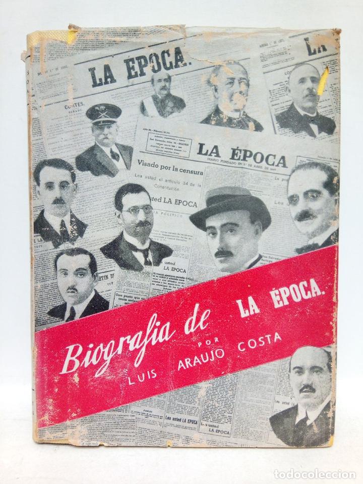 Libros: ARAUJO-COSTA, Luis - Biograf&iacute;a de &rdquo;La Epoca&rdquo; - Foto 1
